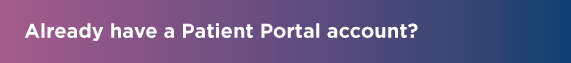 Already have a patient portal account?